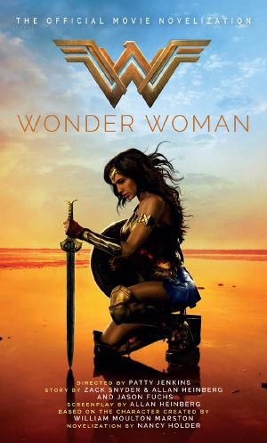 [The Official Movie Novelization 01] • Wonder Woman · the Official Movie Novelization